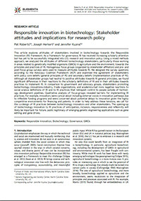 Download PDF Roberts, P, Herkert, J and Kuzma, J. 2020. Responsible innovation in biotechnology: Stakeholder attitudes and implications for research policy. Elem Sci Anth, 8: 47. DOI: https://doi.org/10.1525/elementa.446